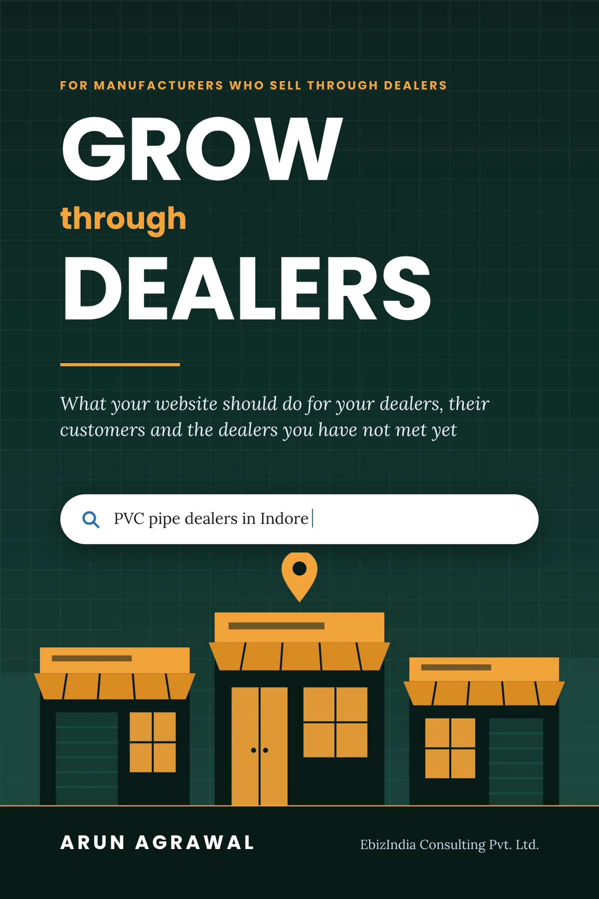 Cover of Grow Through Dealers by Arun Agrawal