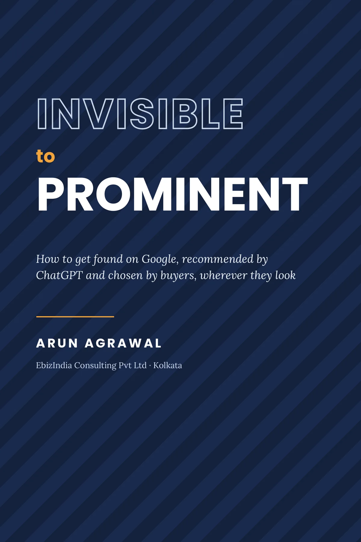Cover of Invisible to Prominent by Arun Agrawal